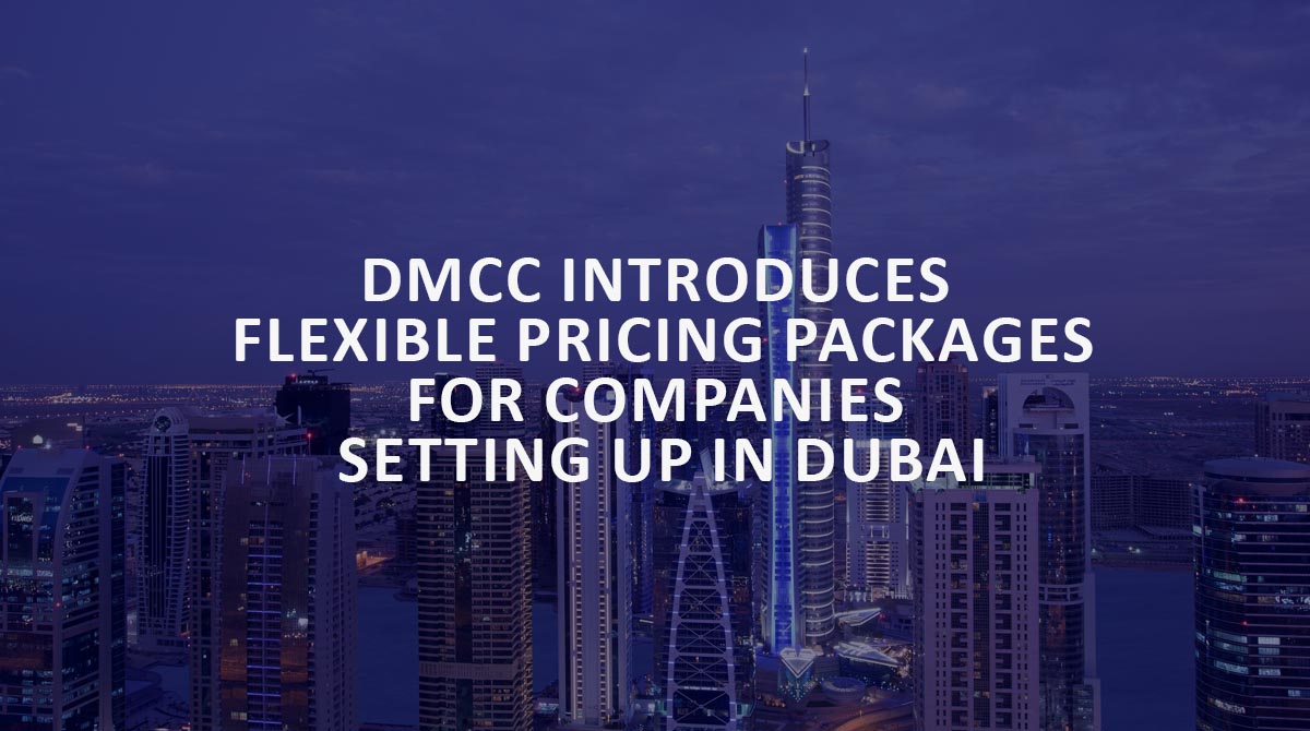 DMCC Introduces Flexible Pricing Packages for Companies Setting Up